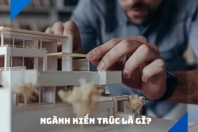 Học kiến trúc ra làm gì? Các vị trí HOT ngành kiến trúc